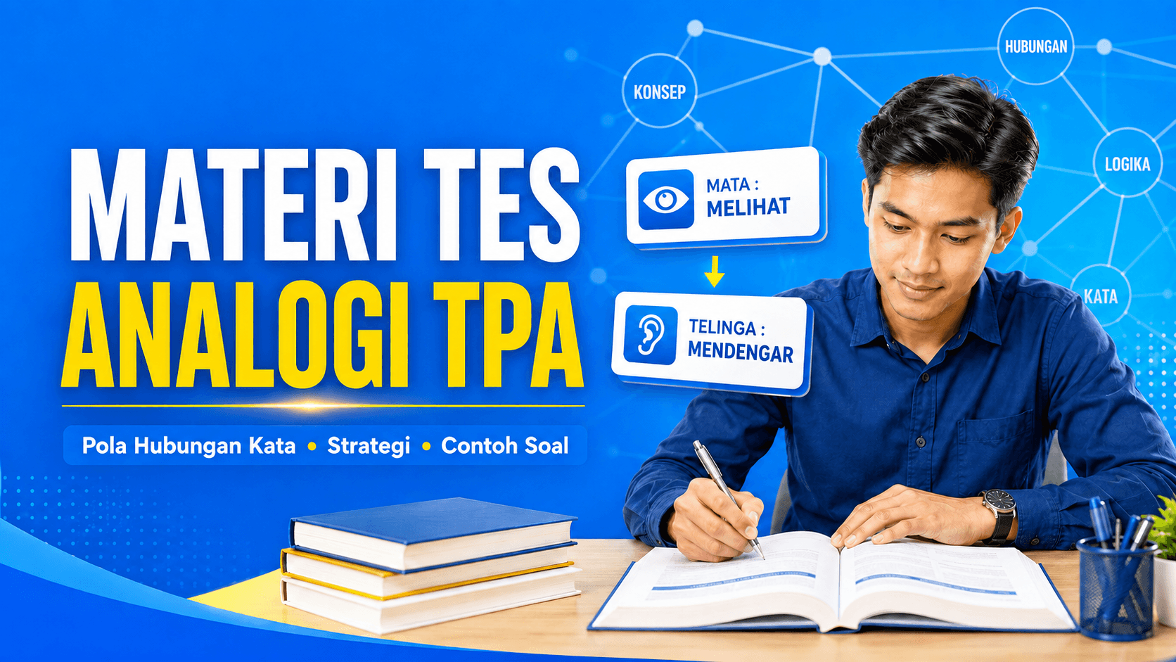 Panduan lengkap tes analogi TPA yang membahas jenis hubungan kata, strategi pengerjaan, jebakan opsi, contoh soal, pembahasan, dan latihan mandiri.